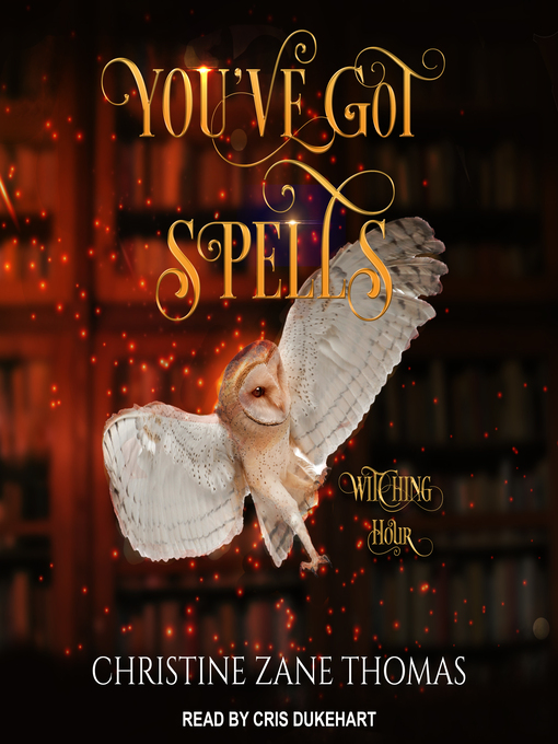 Title details for You've Got Spells by Christine Zane Thomas - Available